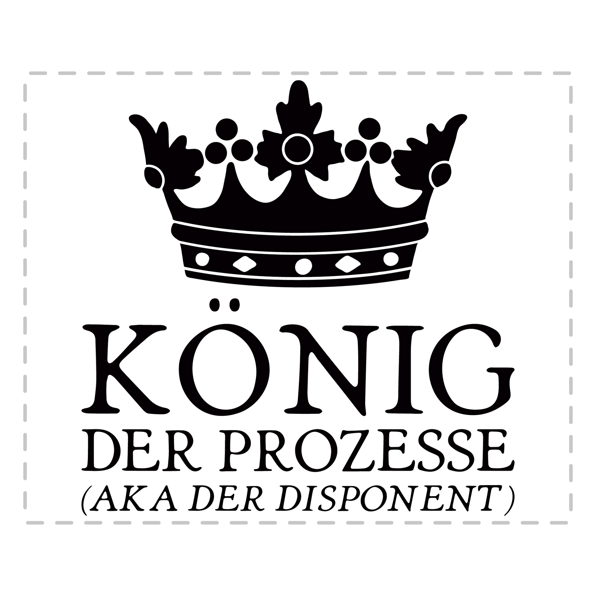 Disponent Tasse - König der Prozesse aka der Disponent (Disponentin, Disposition, Geschenk)
