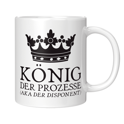 Disponent Tasse - König der Prozesse aka der Disponent (Disponentin, Disposition, Geschenk)