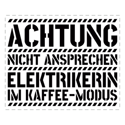 Elektriker Tasse - Elektrikerin im Kaffee-Modus (Elektrik, Geschenk)