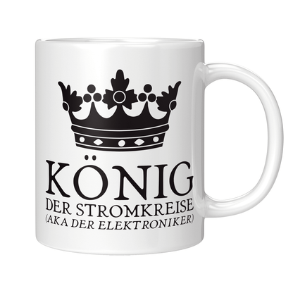 Elektroniker Tasse - König der Stromkreise aka der Elektroniker (Elektronikerin, Geschenk)