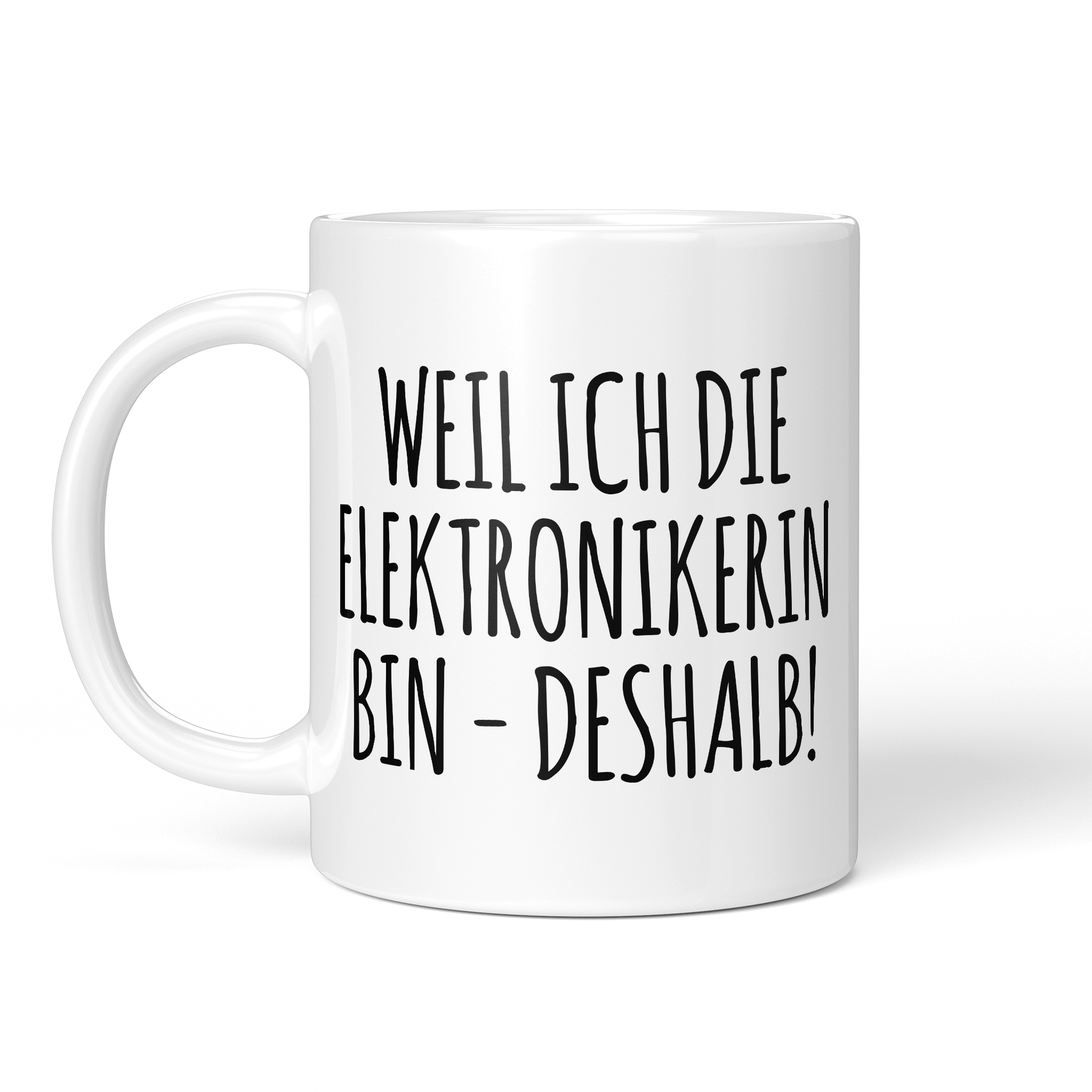 CupHaven® Elektroniker Tasse - Weil ich die Elektronikerin bin - Deshalb! - Geschenk für Elektroniker und Elektronikerinnen
