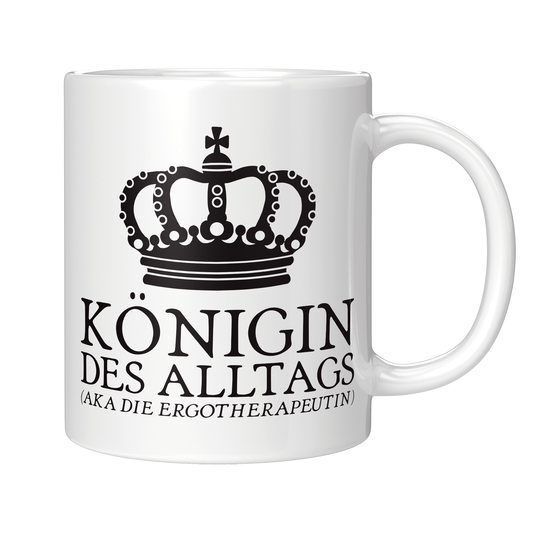 Ergotherapie Tasse - Königin des Alltags aka die Ergotherapeutin (Ergotherapeut, Geschenk)