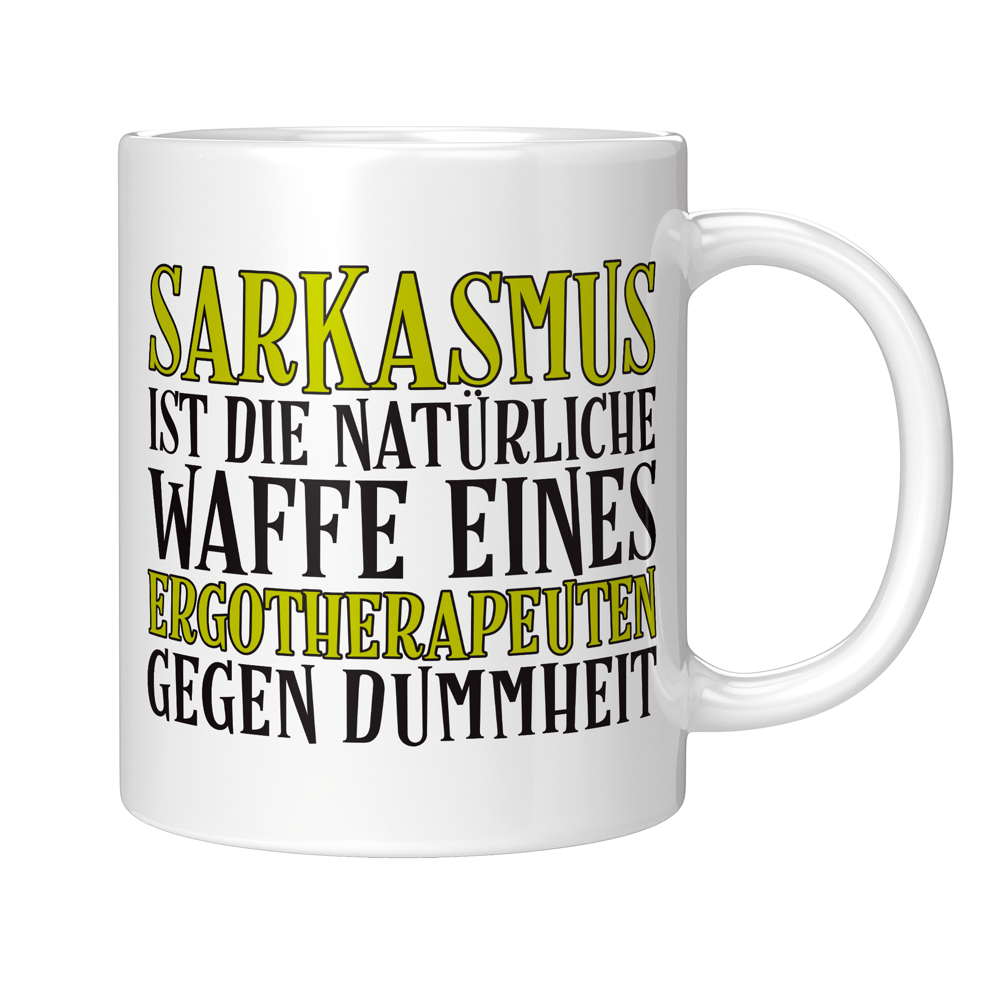 Ergotherapie Tasse - Sarkasmus eines Ergotherapeuten (Ergotherapeutin, Geschenk)