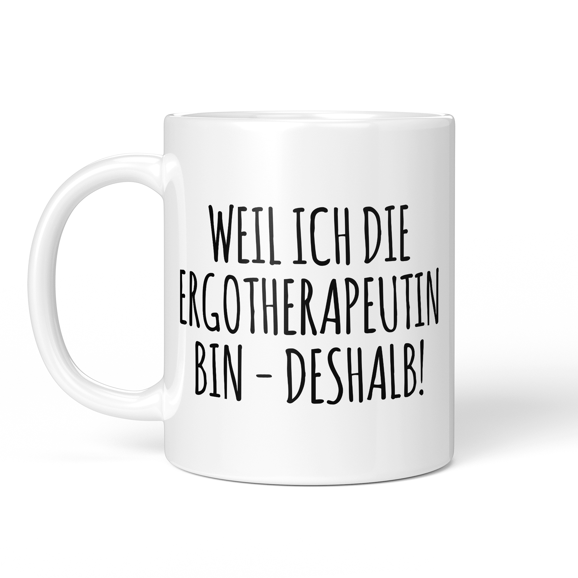 CupHaven® Ergotherapie Tasse -  Weil ich die Ergotherapeutin bin - Deshalb! - Geschenk für Ergotherapeuten und Ergotherapeutinnen