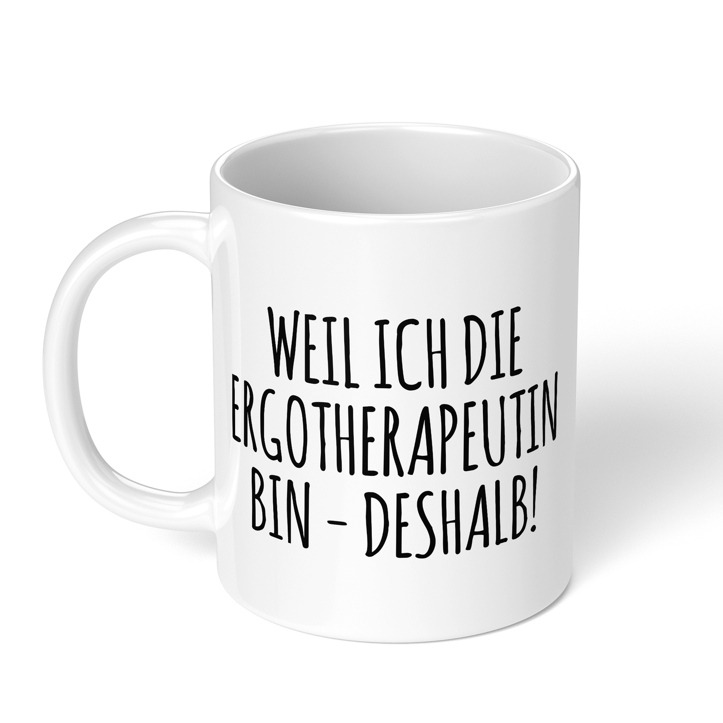 CupHaven® Ergotherapie Tasse -  Weil ich die Ergotherapeutin bin - Deshalb! - Geschenk für Ergotherapeuten und Ergotherapeutinnen