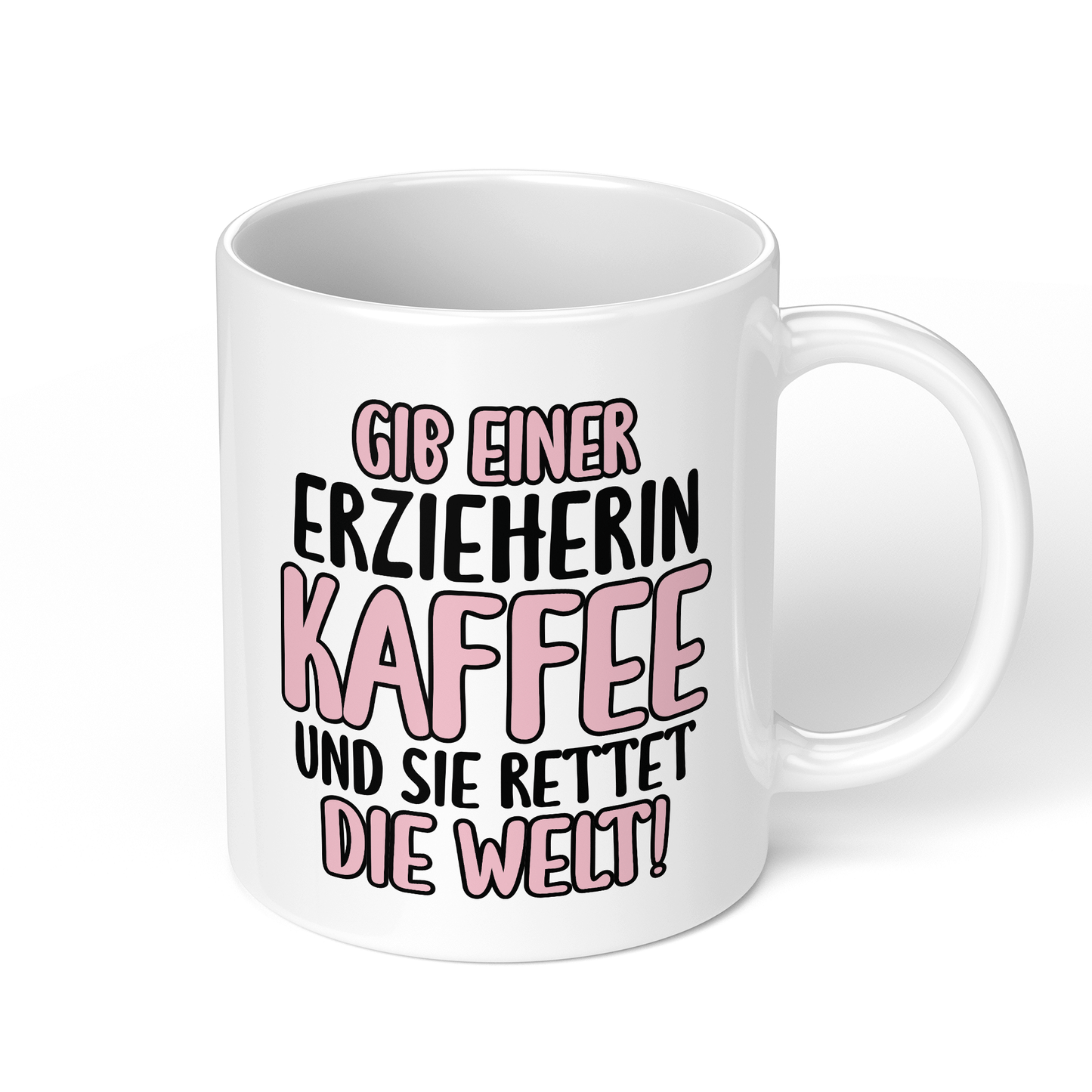 CupHaven® Erzieher Tasse - Gib einer Erzieherin Kaffee und sie rettet die Welt! - Geschenk für Erzieher und Erzieherinnen