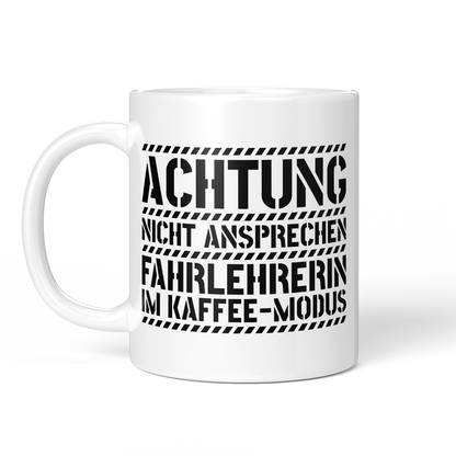 CupHaven® Fahrlehrer Tasse - Fahrlehrerin im Kaffee-Modus - Geschenk für Fahrlehrer und Fahrlehrerinnen