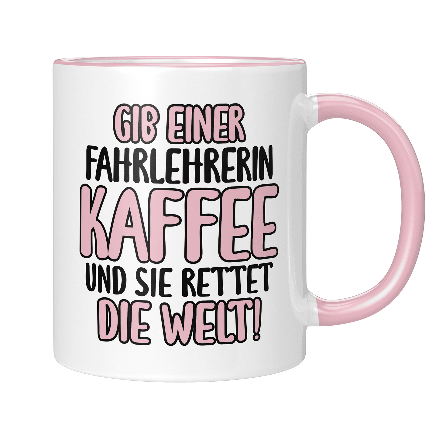 CupHaven® Fahrlehrer Tasse - Gib einer Fahrlehrerin Kaffee und sie rettet die Welt! - Geschenk für Fahrlehrer und Fahrlehrerinnen