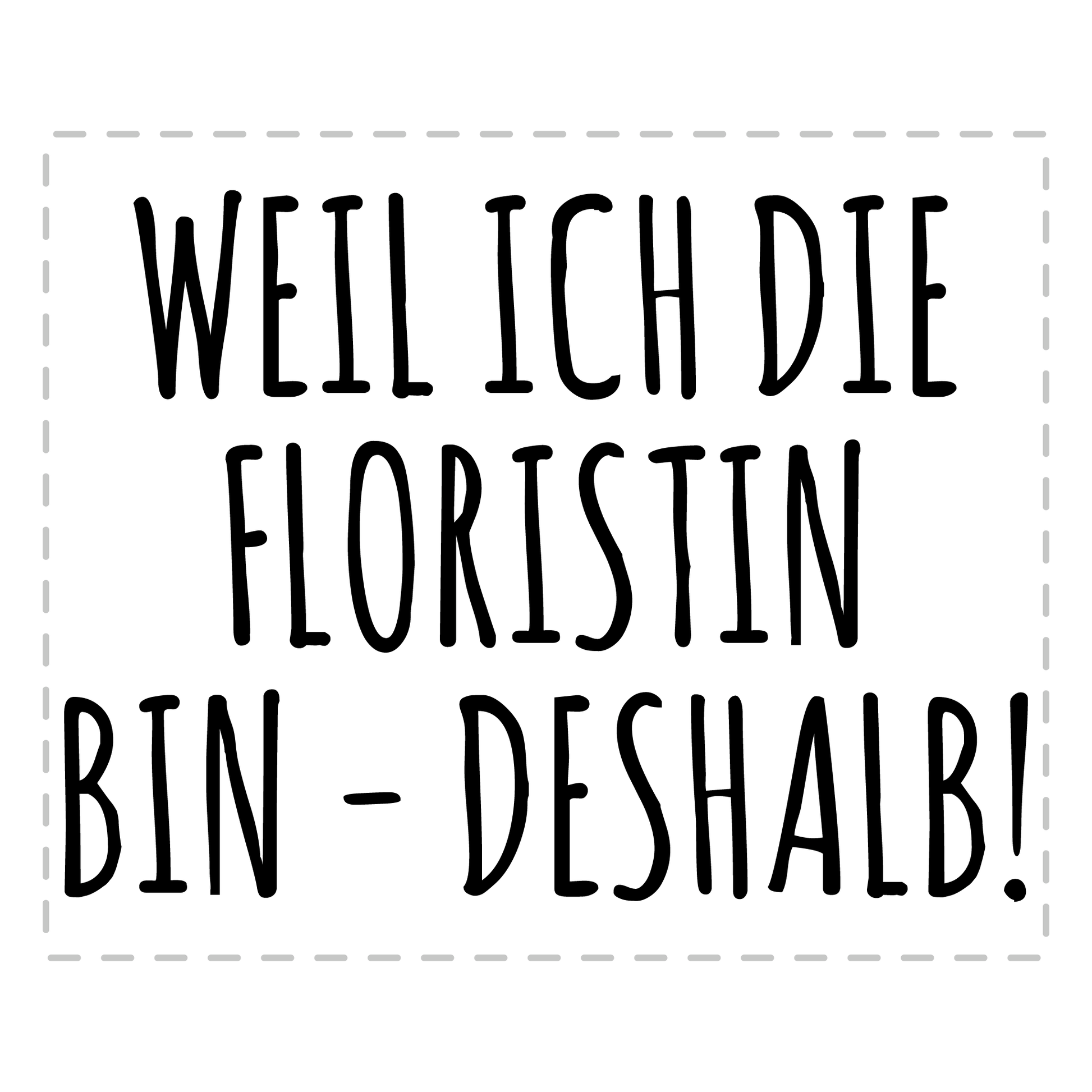Florist Tasse Weil ich die Floristin bin