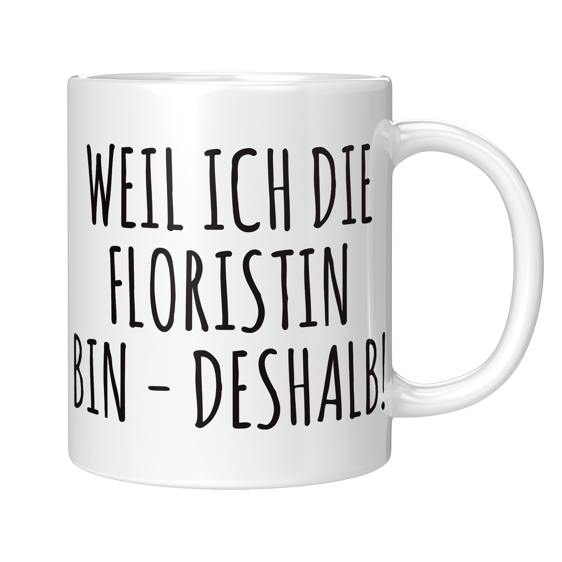 Florist Tasse Weil ich die Floristin bin