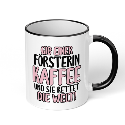 CupHaven® Förster Tasse - Gib einer Försterin Kaffee und sie rettet die Welt! - Geschenk für Försterinnen