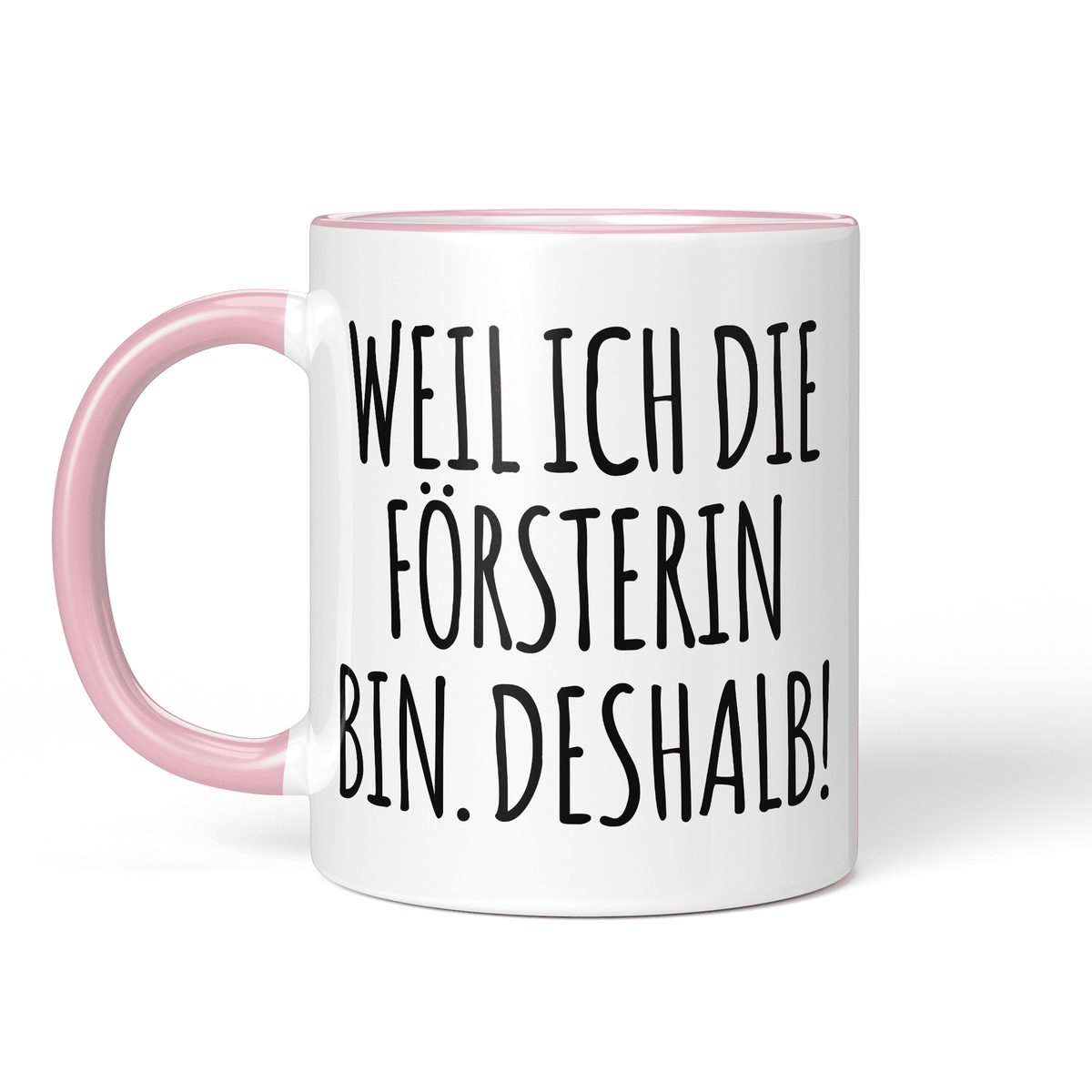 CupHaven® Förster Tasse - Weil ich die Försterin bin. Deshalb! - Geschenk für Försterinnen