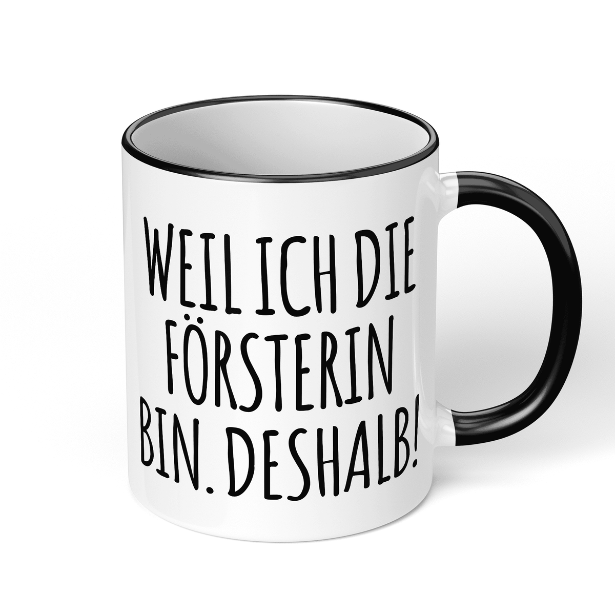 CupHaven® Förster Tasse - Weil ich die Försterin bin. Deshalb! - Geschenk für Försterinnen