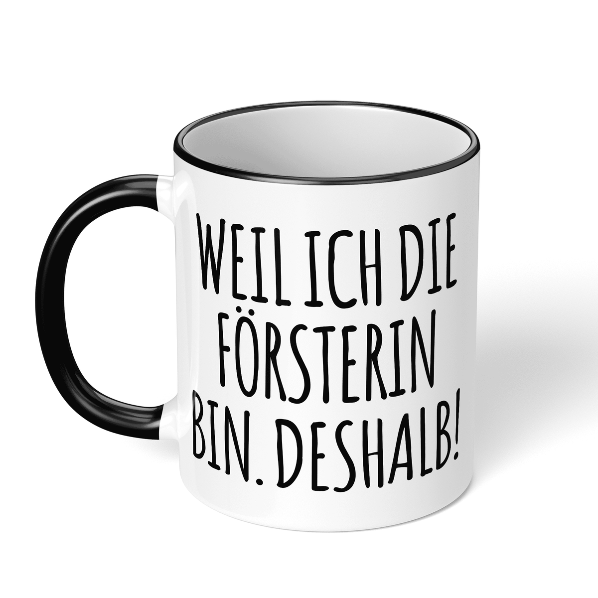 CupHaven® Förster Tasse - Weil ich die Försterin bin. Deshalb! - Geschenk für Försterinnen