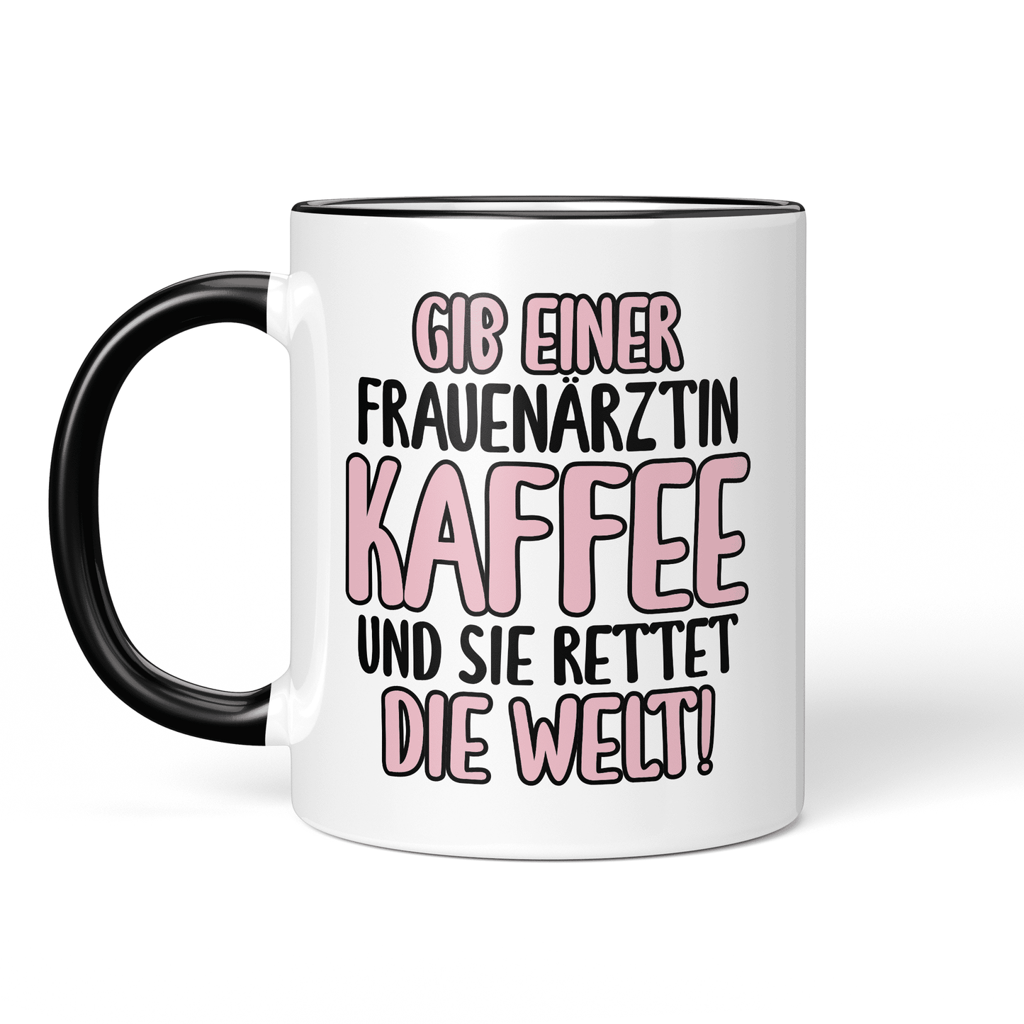 CupHaven® Frauenarzt Tasse - Gib einer Frauenärztin Kaffee und sie rettet die Welt! - Geschenk für Frauenärzte, Gynäkologen und die Gynäkologie