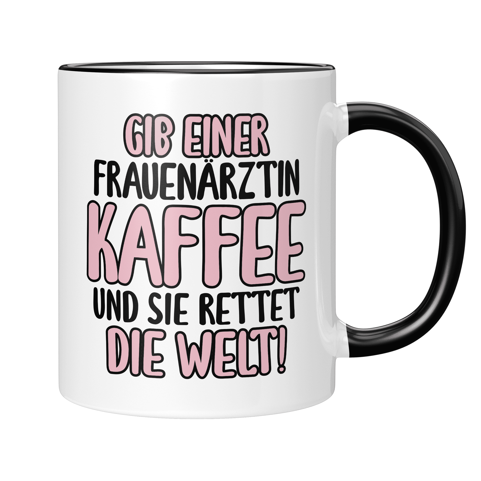 CupHaven® Frauenarzt Tasse - Gib einer Frauenärztin Kaffee und sie rettet die Welt! - Geschenk für Frauenärzte, Gynäkologen und die Gynäkologie