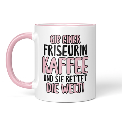 CupHaven® Friseur Tasse - Gib einer Friseurin Kaffee und sie rettet die Welt! - Geschenk für Friseurinnen und Friseure