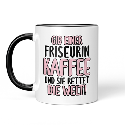 CupHaven® Friseur Tasse - Gib einer Friseurin Kaffee und sie rettet die Welt! - Geschenk für Friseurinnen und Friseure