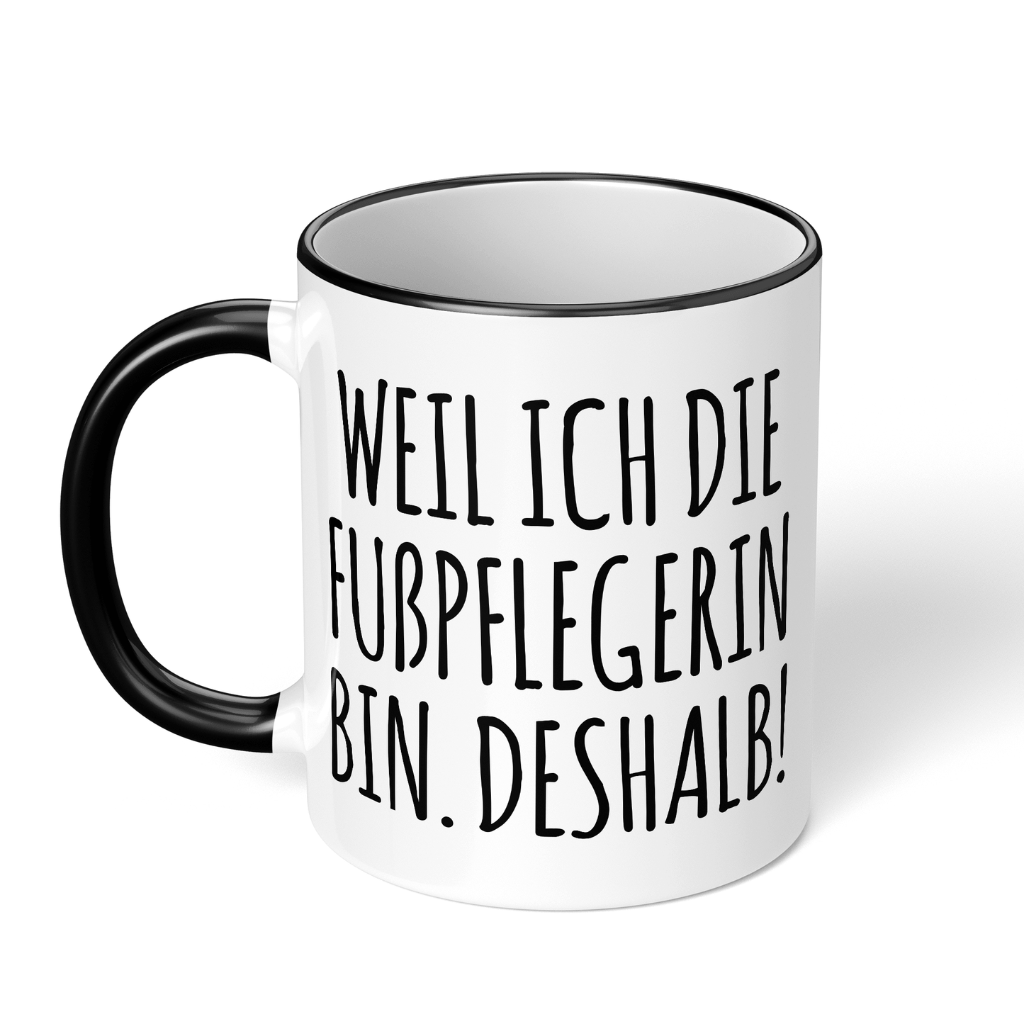 CupHaven® Fußpflegerin Tasse - Weil ich die Fußpflegerin bin. Deshalb! - Geschenk für kosmetische Fußpflegerinnen