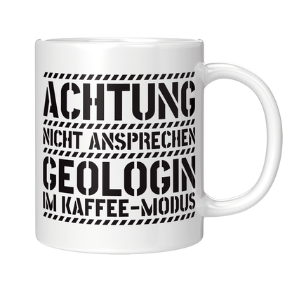 Geologie Tasse - Geologin im Kaffee-Modus (Geologe, Geschenk)