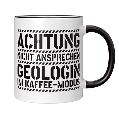 Geologie Tasse - Geologin im Kaffee-Modus (Geologe, Geschenk)