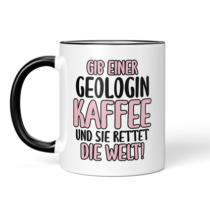 CupHaven® Geologie Tasse - Gib einer Geologin Kaffee und sie rettet die Welt! - Geschenk für Geologen und Geologinnen