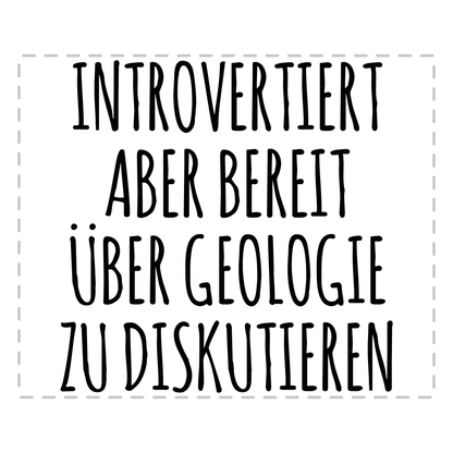 Geologie Tasse - Introvertierter Geologe (Geologin, Geschenk)
