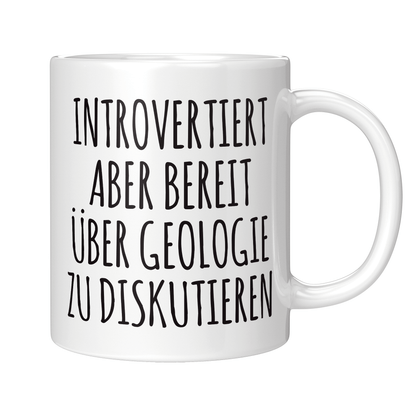 Geologie Tasse - Introvertierter Geologe (Geologin, Geschenk)