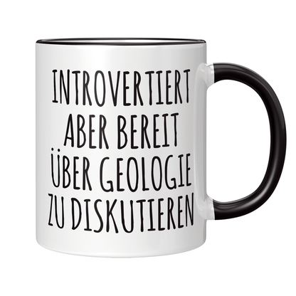 Geologie Tasse - Introvertierter Geologe (Geologin, Geschenk)