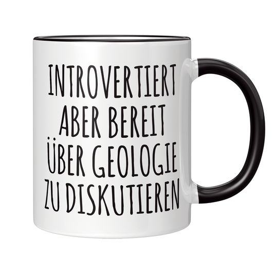 Geologie Tasse - Introvertierter Geologe (Geologin, Geschenk)