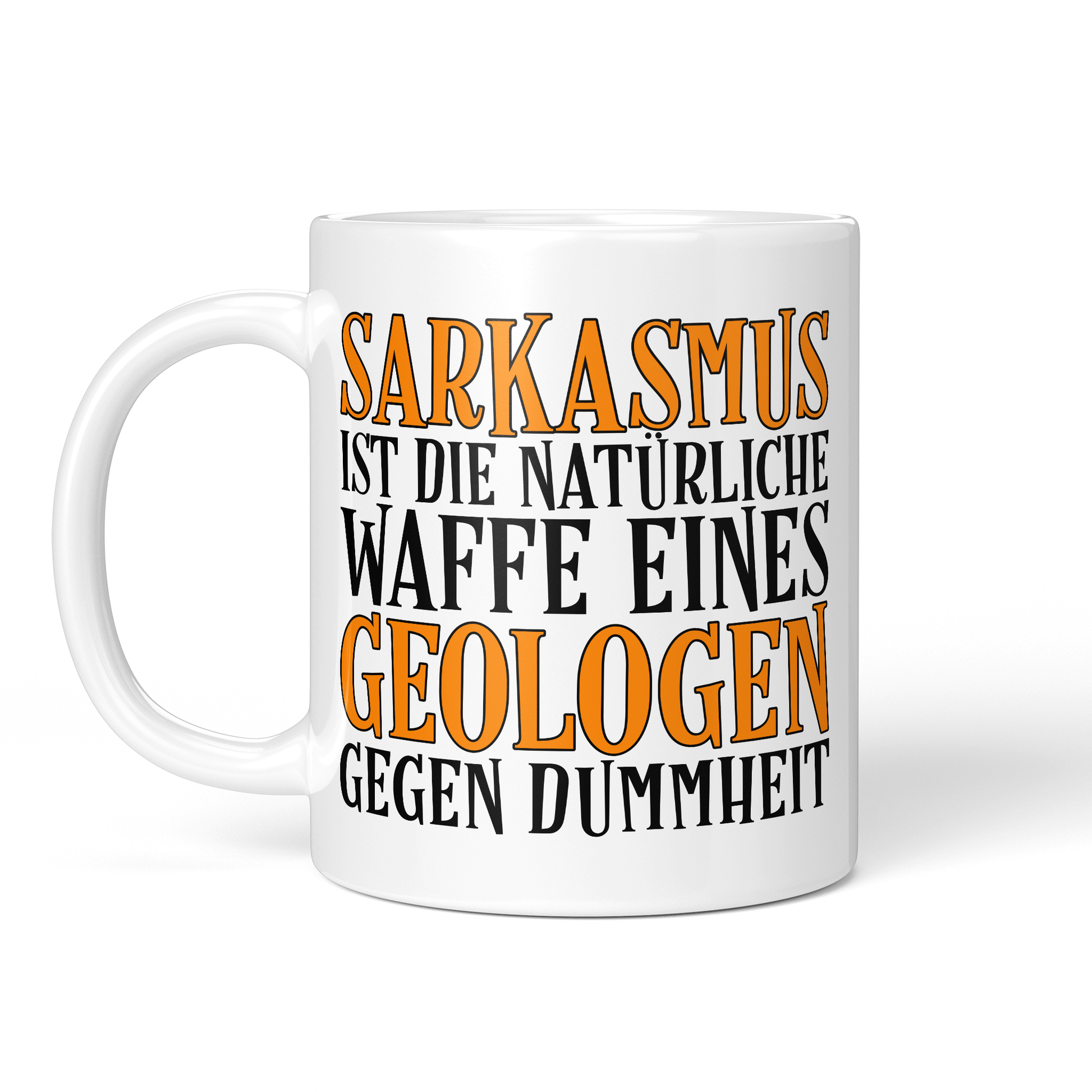 CupHaven® Geologie Tasse - Sarkasmus eines Geologen - Geschenk für Geologen und Geologinnen
