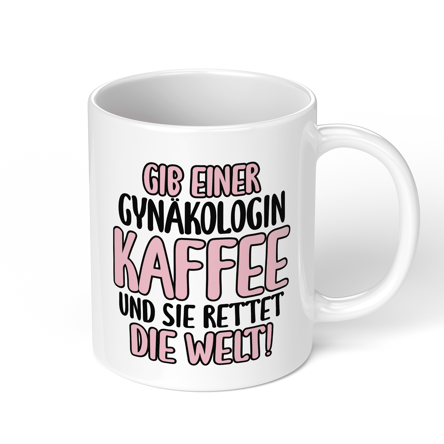 CupHaven® Gynäkologie Tasse - Gib einer Gynäkologin Kaffee und sie rettet die Welt! - Geschenk für Gynäkologen, Gynäkologinnen und Frauenärzte