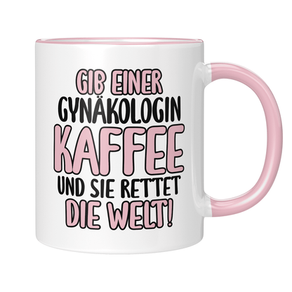 CupHaven® Gynäkologie Tasse - Gib einer Gynäkologin Kaffee und sie rettet die Welt! - Geschenk für Gynäkologen, Gynäkologinnen und Frauenärzte