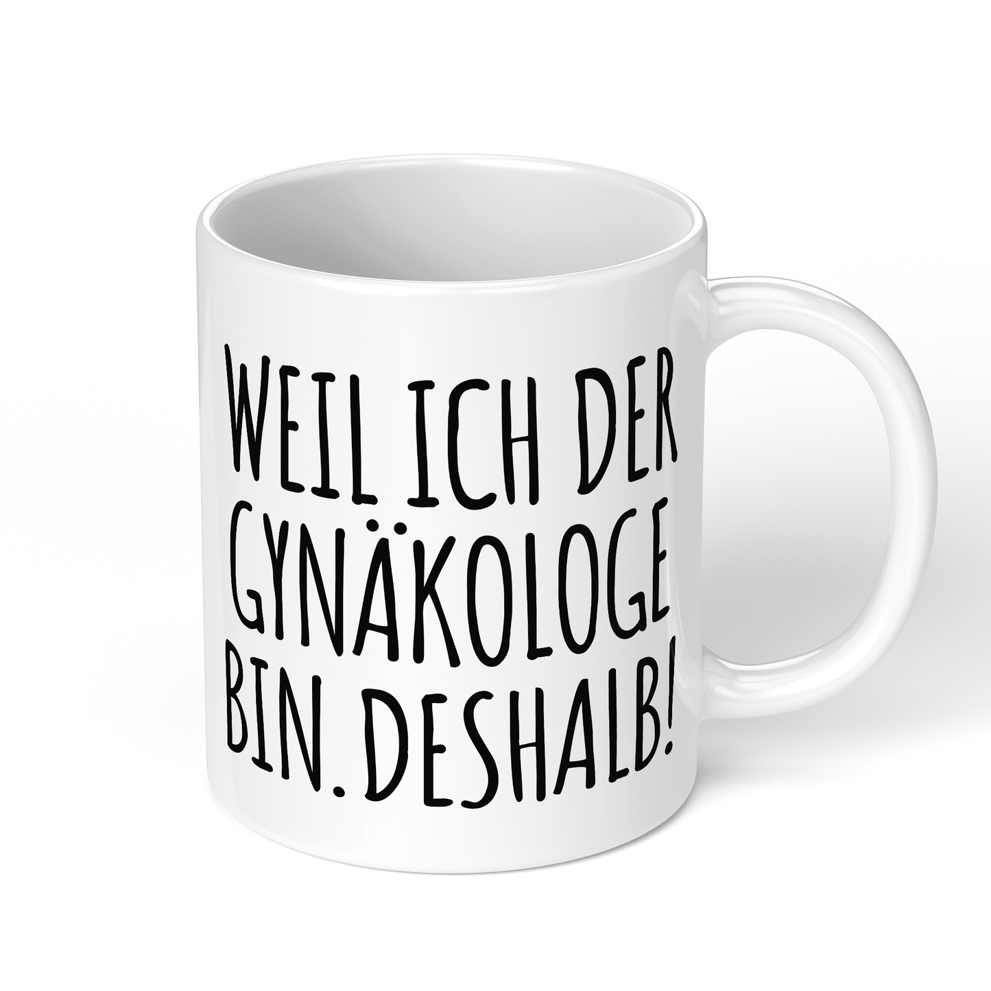 CupHaven® Gynäkologie Tasse - Weil ich der Gynäkologe bin. Deshalb! - Geschenk für Gynäkologen, Gynäkologinnen und Frauenärzte