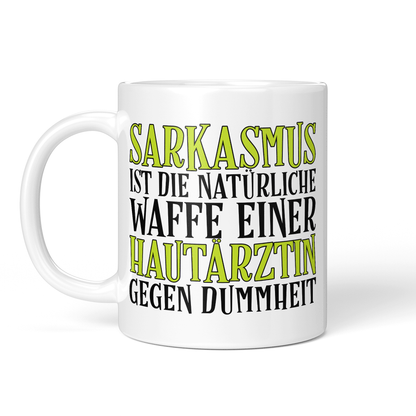 CupHaven® Hautarzt Tasse - Sarkasmus einer Hautärztin - Geschenk für Hautärzte und Hautärztinnen