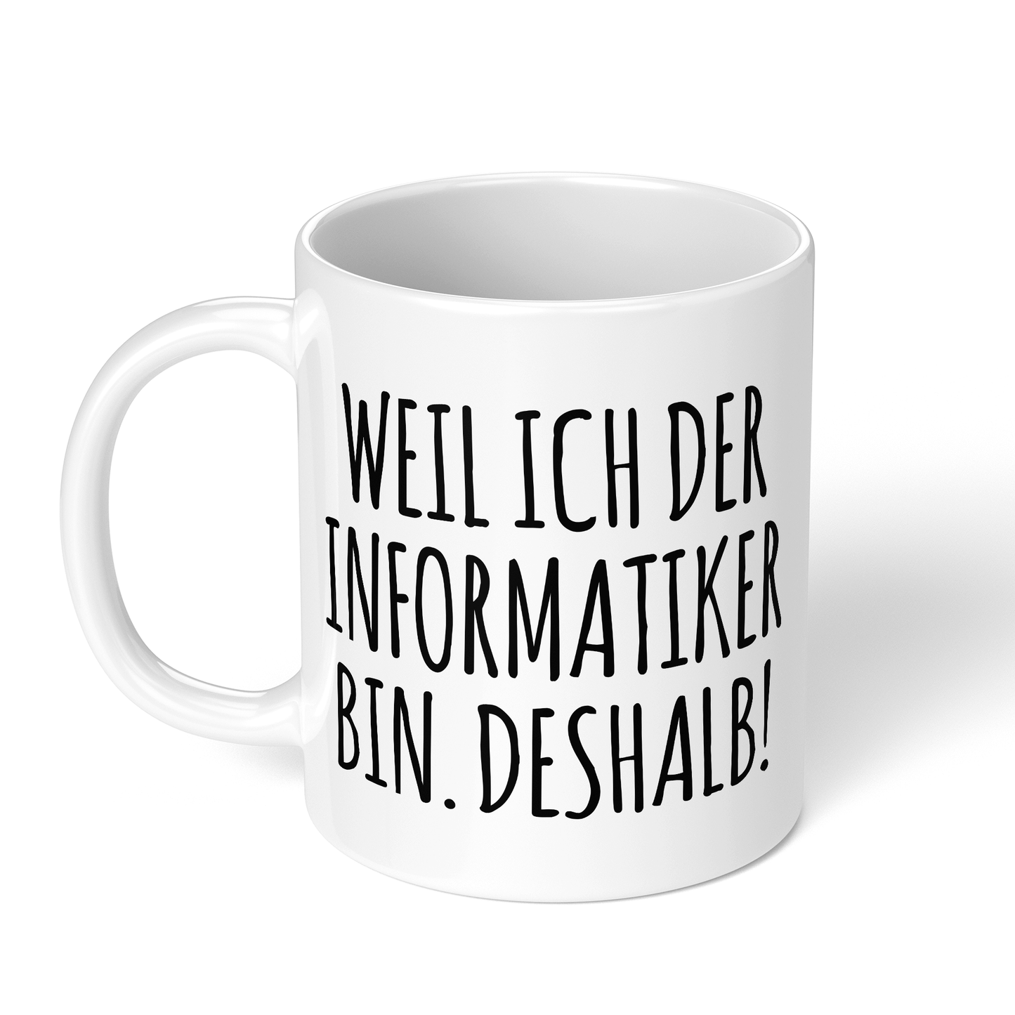 CupHaven® Informatiker Tasse - Weil ich der Informatiker bin. Deshalb! - Geschenk für Informatiker und Informatikerinnen