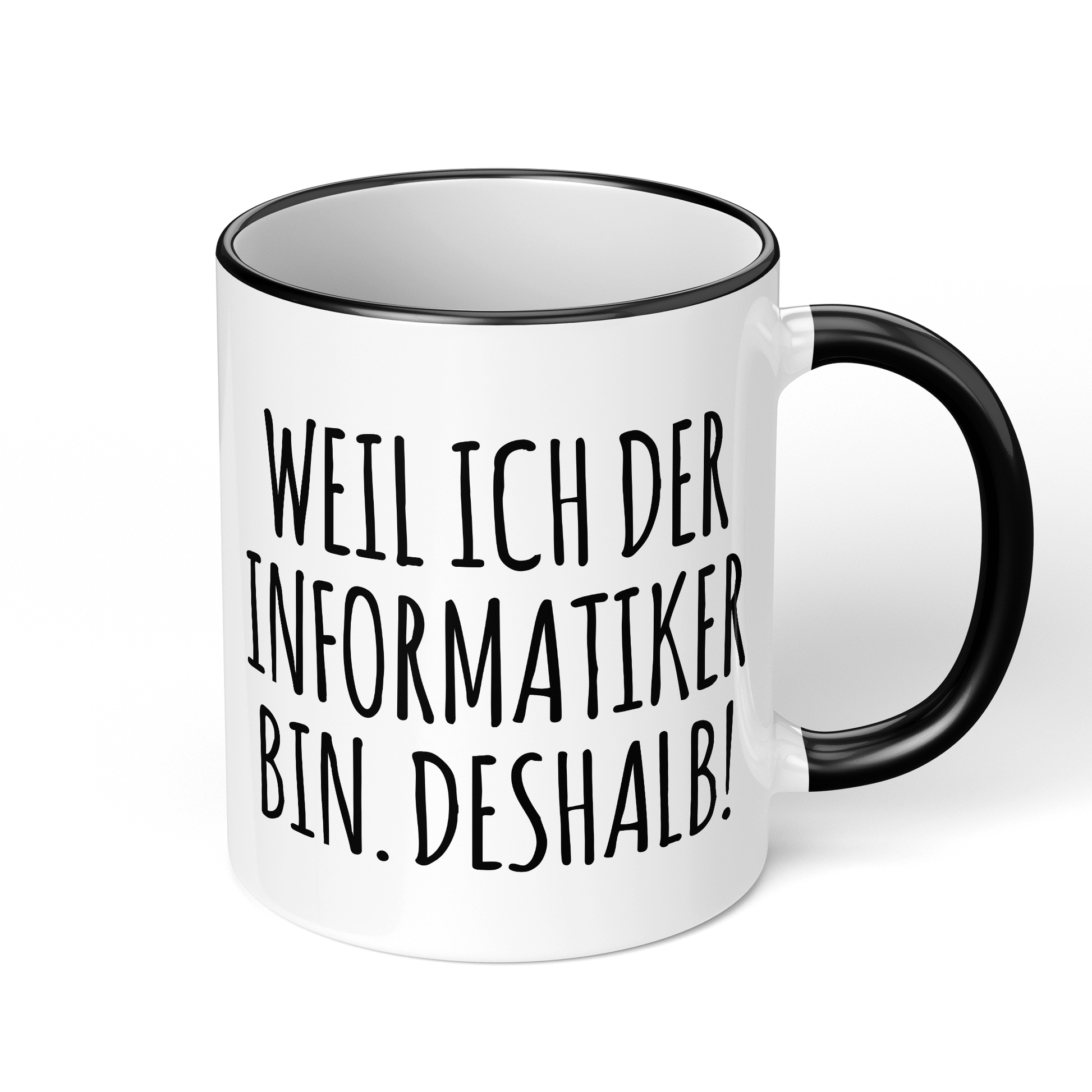 CupHaven® Informatiker Tasse - Weil ich der Informatiker bin. Deshalb! - Geschenk für Informatiker und Informatikerinnen