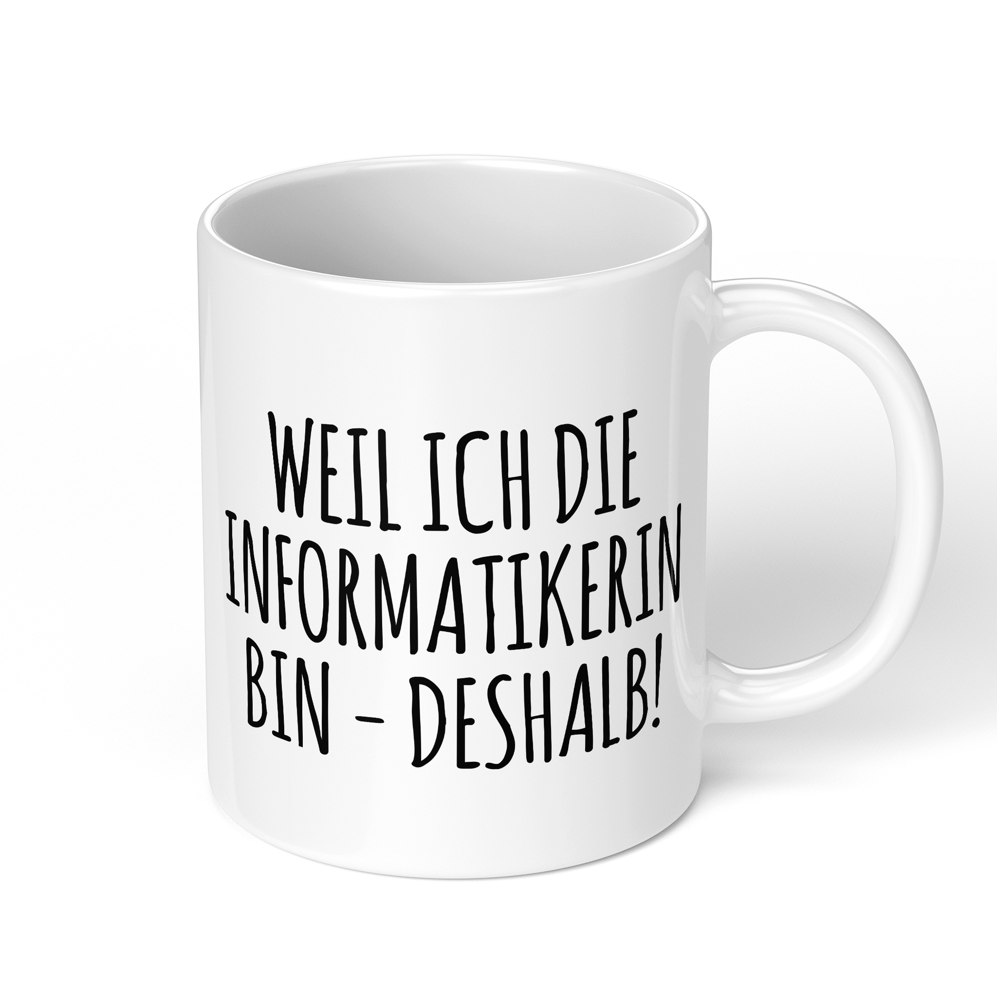 CupHaven® Informatiker Tasse - Weil ich die Informatikerin bin - Deshalb! - Geschenk für Informatiker und Informatikerinnen