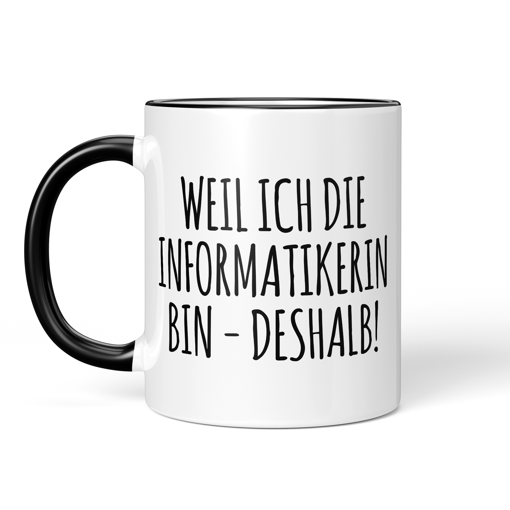 CupHaven® Informatiker Tasse - Weil ich die Informatikerin bin - Deshalb! - Geschenk für Informatiker und Informatikerinnen