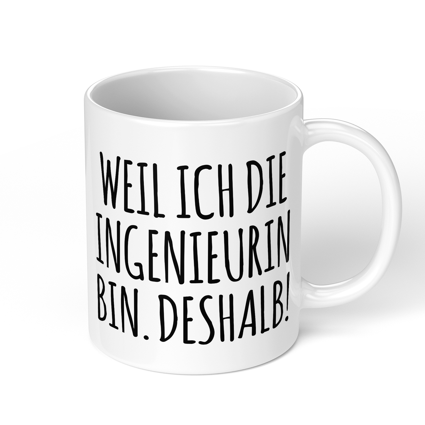 CupHaven® Ingenieur Tasse - Weil ich die Ingenieurin bin. Deshalb! - Geschenk für Ingenieure und Ingenieurinnen