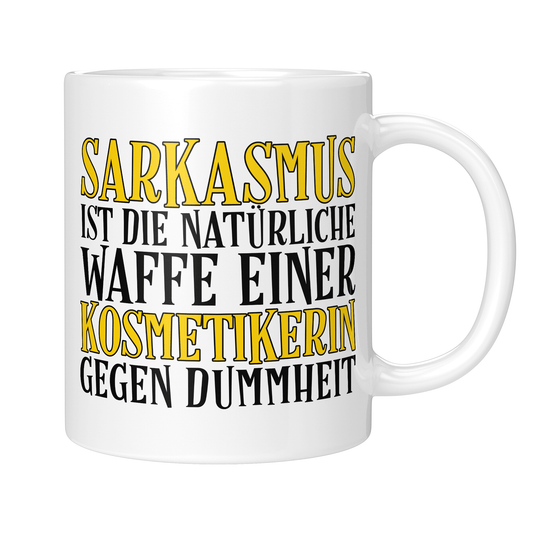 Kosmetikerin Tasse - Sarkasmus einer Kosmetikerin (Kosmetiker, Geschenk)