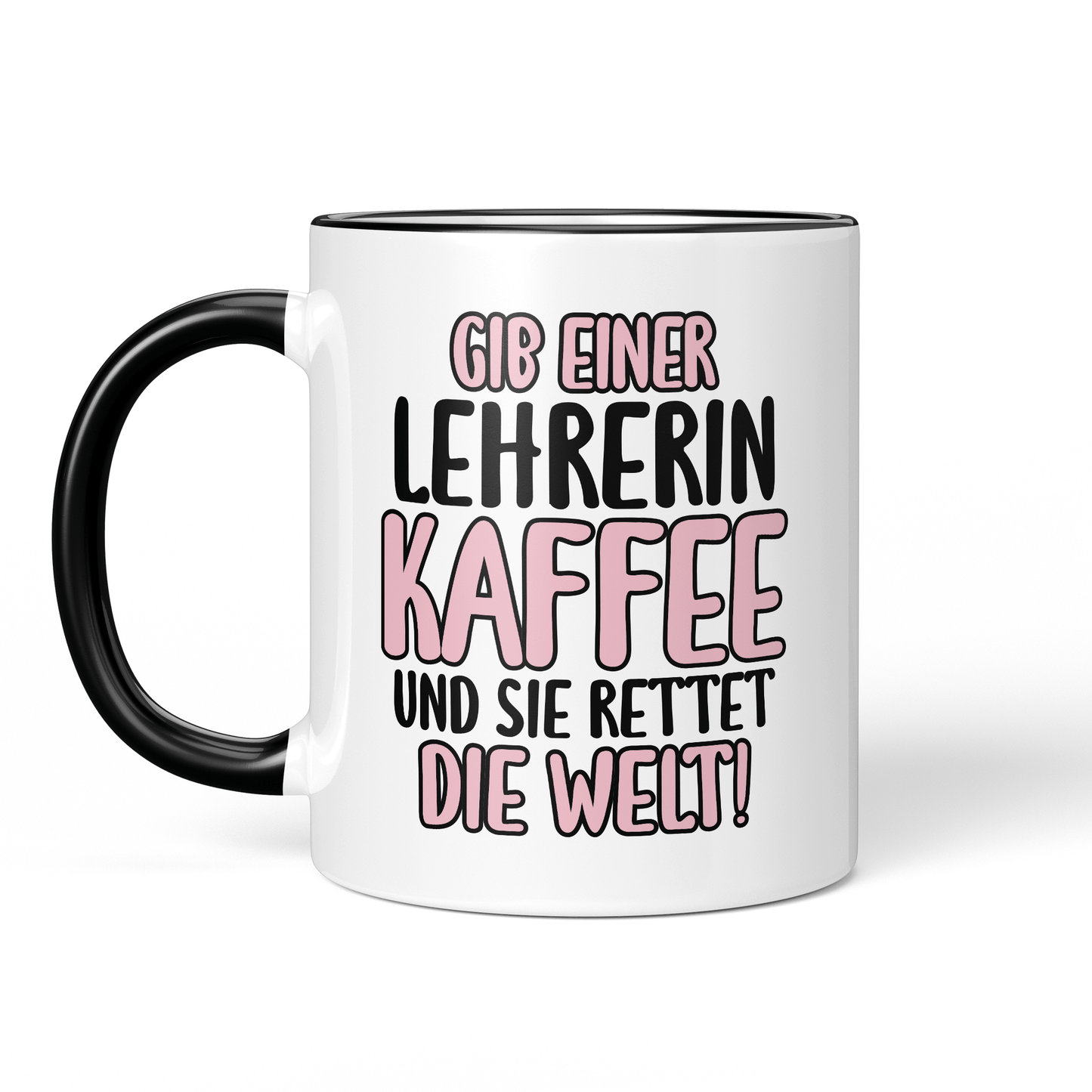 CupHaven® Lehrer Tasse - Gib einer Lehrerin Kaffee und sie rettet die Welt! - Geschenk für Lehrer und Lehrerinnen