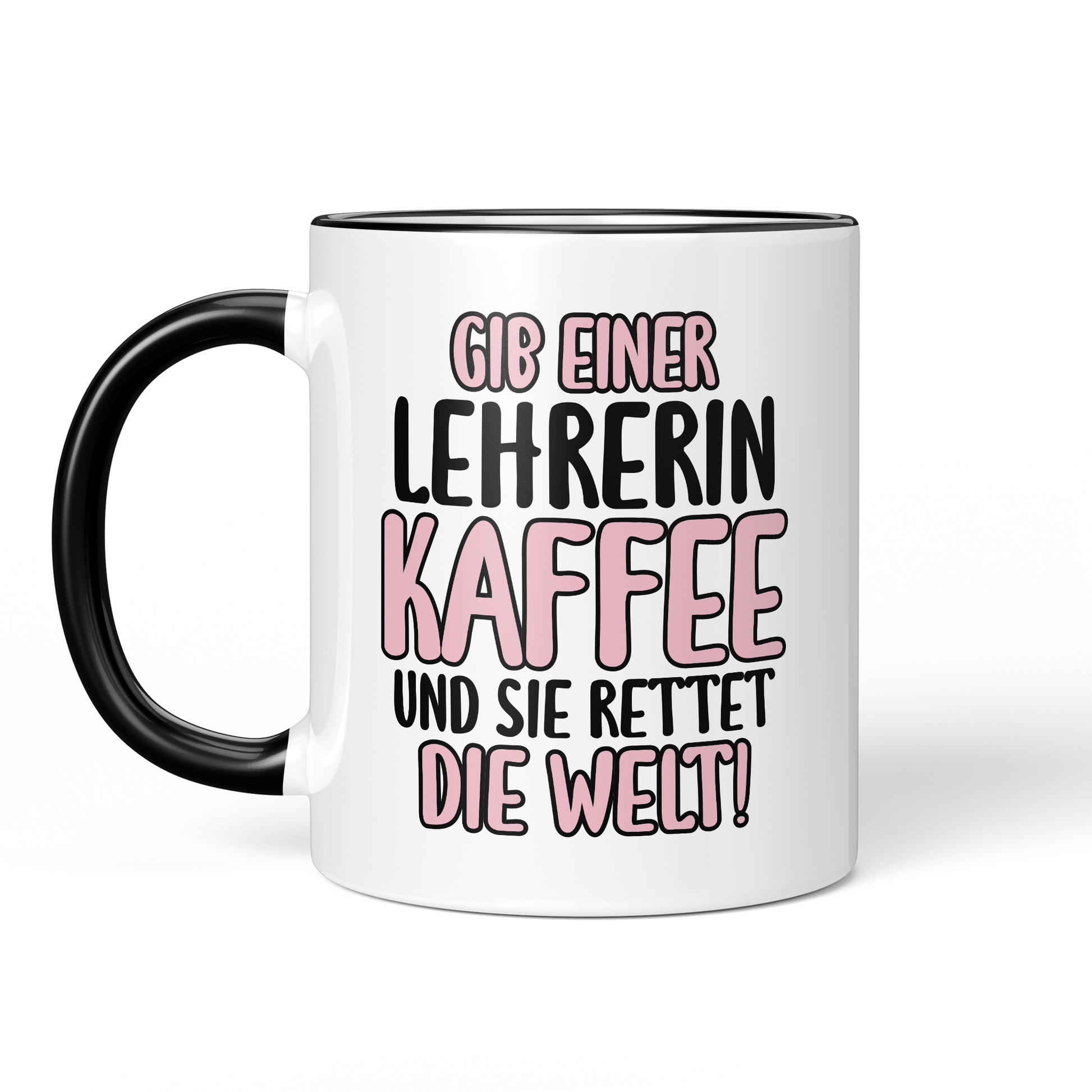 CupHaven® Lehrer Tasse - Gib einer Lehrerin Kaffee und sie rettet die Welt! - Geschenk für Lehrer und Lehrerinnen