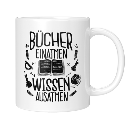 Lesen Tasse - Bücher einatmen Wissen ausatmen (Bücherwurm, Leseratte, Leser, Geschenk)