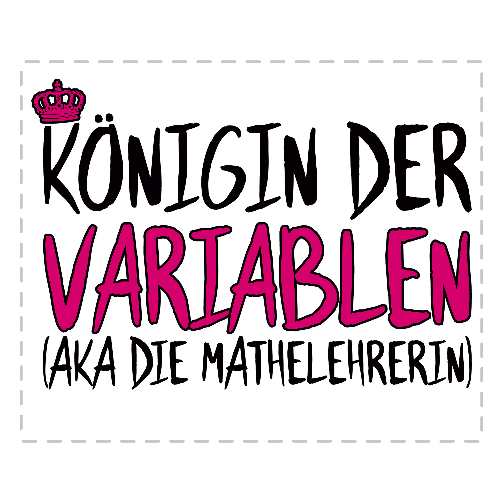 Mathelehrer Tasse - Königin der Variablen aka die Mathelehrerin (Mathe, Lehrer, Geschenk)