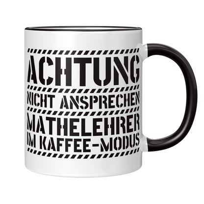 Mathelehrer Tasse - Mathelehrer im Kaffee-Modus (Mathe, Lehrer, Geschenk)