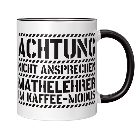 Mathelehrer Tasse - Mathelehrer im Kaffee-Modus (Mathe, Lehrer, Geschenk)