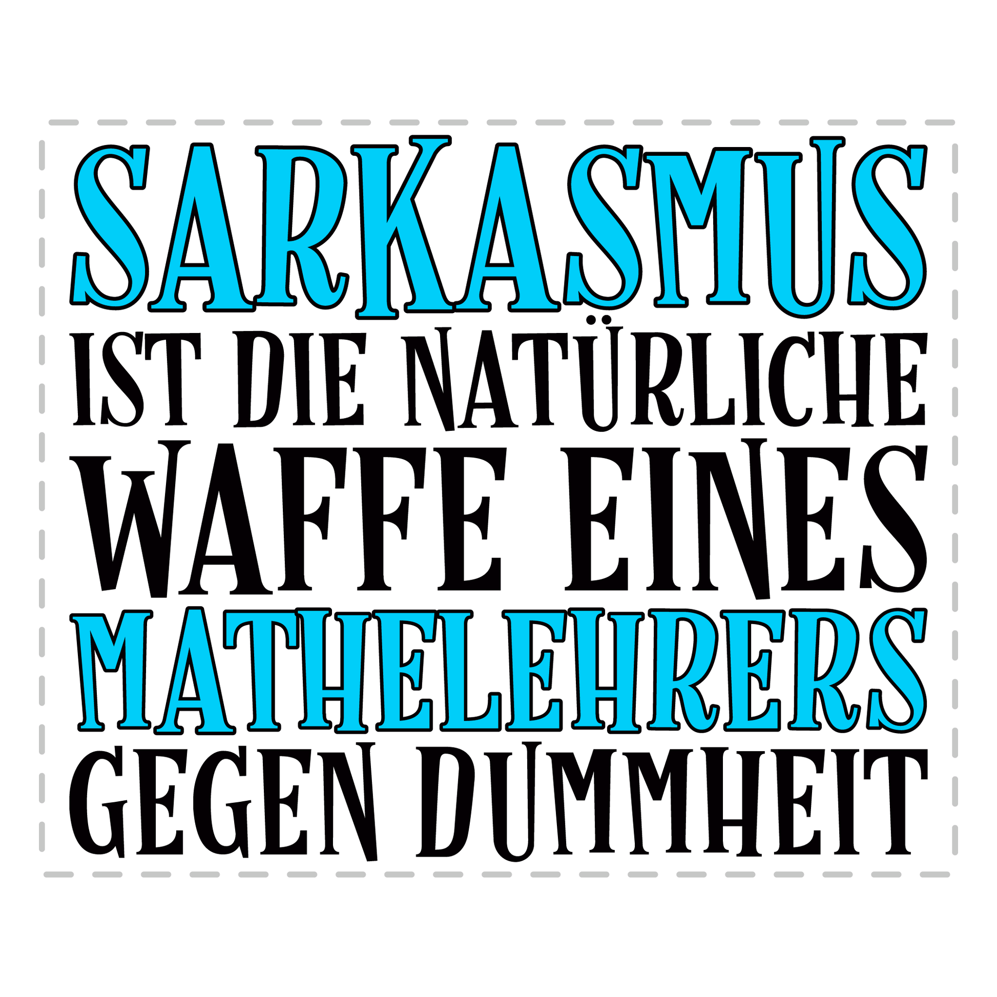 Mathelehrer Tasse - Sarkasmus eines Mathelehrers (Mathe, Lehrer, Geschenk)