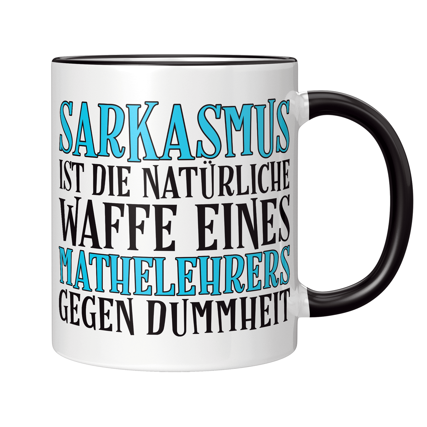 Mathelehrer Tasse - Sarkasmus eines Mathelehrers (Mathe, Lehrer, Geschenk)