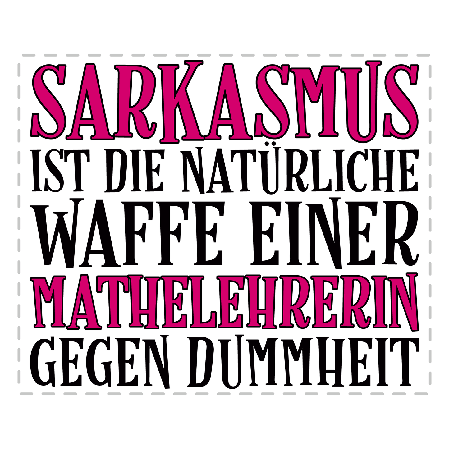 Mathelehrer Tasse - Sarkasmus einer Mathelehrerin (Mathe, Lehrer, Geschenk)
